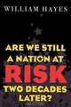 Are We Still a Nation at Risk Two Decades Later?, William Hayes 