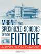 Magnet and Specialized Schools of the Future, Edwin T. Merritt 