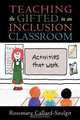 Teaching the Gifted in an Inclusion Classroom, Rosemary Callard-Szulgit 