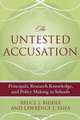 The Untested Accusation, Biddle Bruce J 