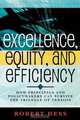 Excellence, Equity, and Efficiency, Robert Hess 