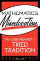Mathematics Miseducation, Derek Stolp 