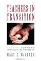 Teachers in Transition, Mary Z. McGrath 