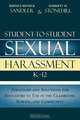 Student-To-Student Sexual Harassment K-12, Bernice Resnick Sandler 