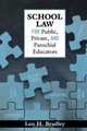 School Law for Public, Private, and Parochial Educators, Leo H. Bradley 