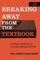 Breaking Away from the Textbook, Shelly Kintisch 