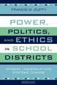 Power, Politics, and Ethics in School Districts, Francis M. Duffy 