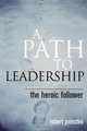 Path to Leadership, Robert H. Palestini 