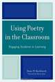 Using Poetry in the Classroom, Ross M. Burkhardt 