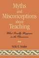 Myths and Misconceptions about Teaching, Vicki Snider 