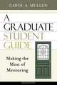 Graduate Student Guide, Carol A. Mullen 