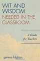 Wit and Wisdom Needed in the Classroom, Geneva Fulgham 
