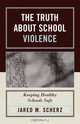 Truth about School Violence, Jared Scherz 