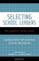 Selecting School Leaders, William R. Holland 