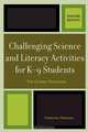 Challenging Science and Literacy Activities for K-9 Students, Catherine E. Matthews 
