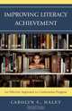 Improving Literacy Achievement, Carolyn E. Haley 