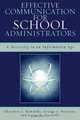 Effective Communication for School Administrators, Theodore J. Kowalski 