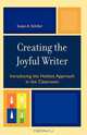 Creating the Joyful Writer, Susan A. Schiller 