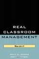 Real Classroom Management, Mark M. Jacobs 