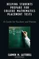 Helping Students Prepare for College Mathematics Placement Tests, Carmen M. Latterell 