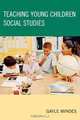 Teaching Young Children Social Studies, Gayle Mindes 