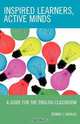 Inspired Learners, Active Minds, Dennis J. Kafalas 
