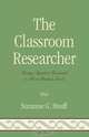 Classroom Researcher, Suzanne G. Houff 