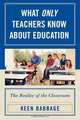 What Only Teachers Know about Education, Keen J. Babbage 