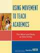 Using Movement to Teach Academics, Sandra Cerny Minton 