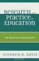 Research and Practice in Education, Stephen H. Davis 