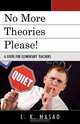 No More Theories Please!, L. K. Masao 