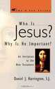 Who Is Jesus? Why Is He Important?, Daniel J. Harrington 
