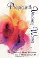 Praying with Visionary Women, Bridget M. Meehan 