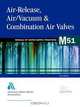Air-Release, Air/Vacuum, and Combination Air Valves (M51), AWWA (American Water Works Association) 