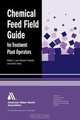 Chemical Feed Field Guide for Treatment Plant Operators, William C. Lauer 