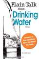Plain Talk about Drinking Water, James M. Symons 
