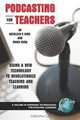 Podcasting for Teachers, Kathy P. King 