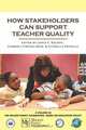 How Stakeholders Can Support Teacher Quality (PB), 