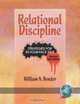 Relational Discipline, William N. Bender 