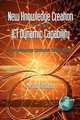 New Knowledge Creation Through Ict Dynamic Capability Creating Knowledge Communities Using Broadband (PB), Mitsuru Kodama 