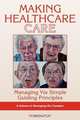 Making Healthcare Care, Hugo K. Letiche 