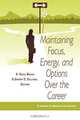 Maintaining Focus, Energy, and Options Over the Career (PB), 