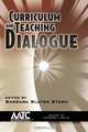 Curriculum and Teaching Dialogue - Volume 10 Issues 1&2 (PB), 
