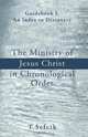 The Ministry Of Jesus Christ In Chronological Order, T. Sefcik 
