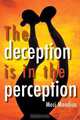 The Deception is in the Perception, Mosi Mandisa 