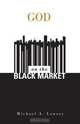 God on the Black Market, Michael Lowery 