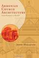 Armenian Church Architecture, John Halajian 