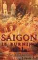 Saigon is Burning, Laurette Heger 