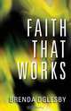 Faith That Works, Brenda Oglesby 