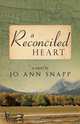 A Reconciled Heart, Jo Ann Snapp 